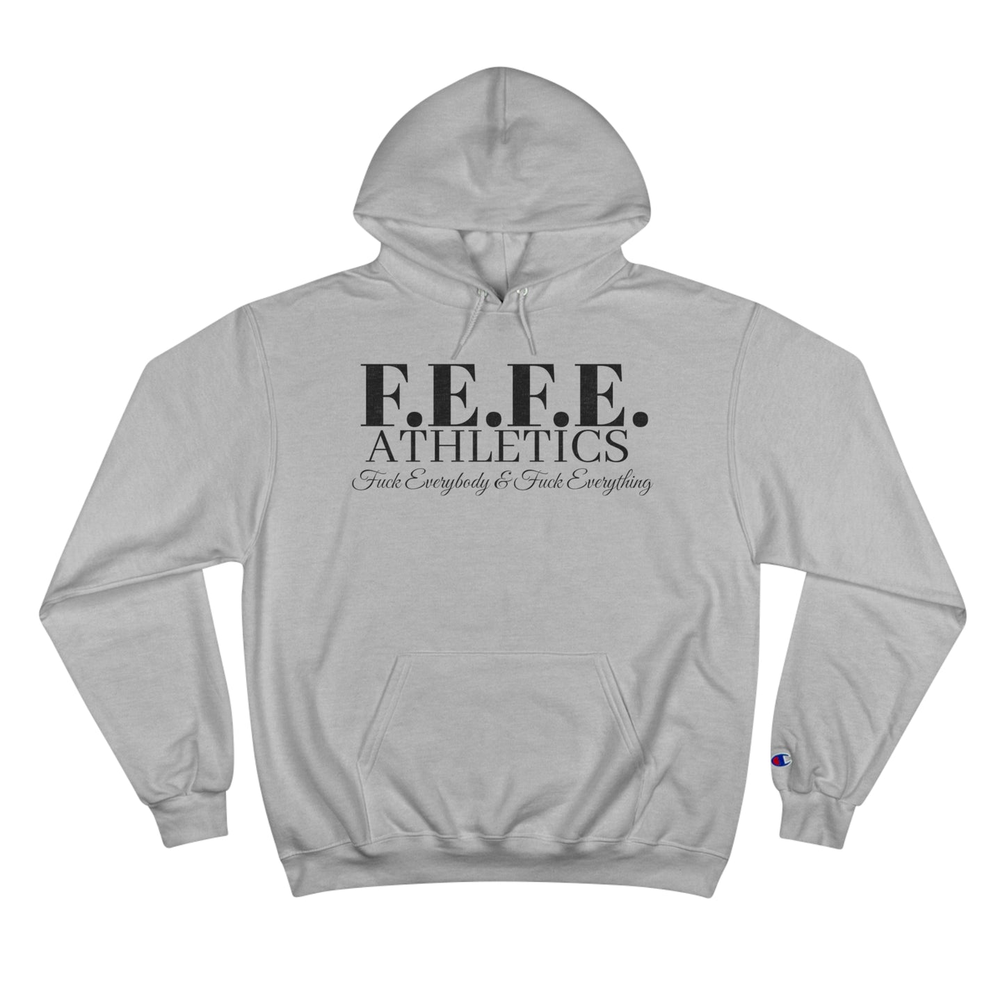 Champion Hoodie - F E F E Athletics Athletic Apparel