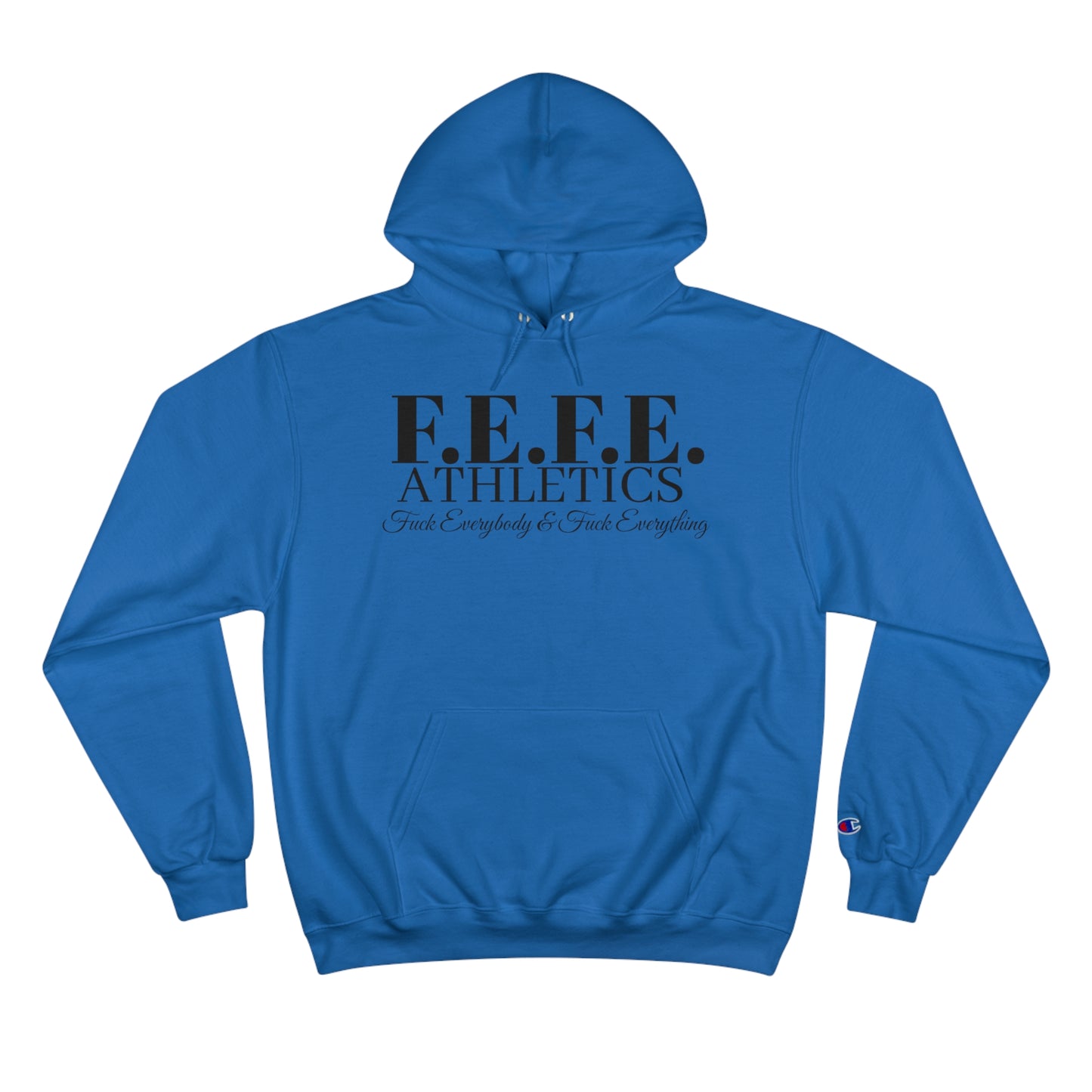 Champion Hoodie - F E F E Athletics Athletic Apparel